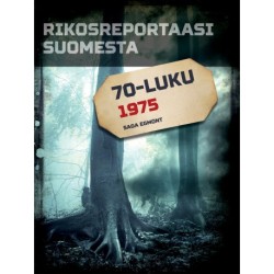 Rikosreportaasi Suomesta 1975
