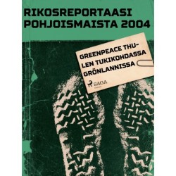 Greenpeace Thulen tukikohdassa Grönlannissa