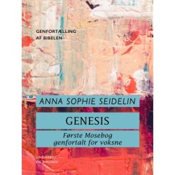 Genesis. Første Mosebog genfortalt for voksne