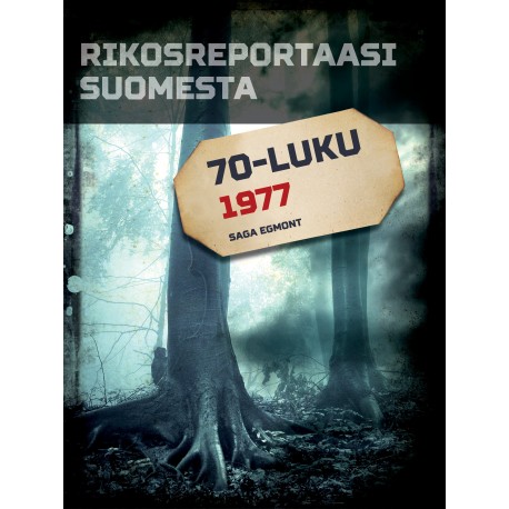 Rikosreportaasi Suomesta 1977