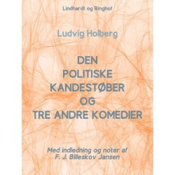 Den politiske Kandestøber og tre andre komedier