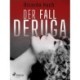 Der Fall Deruga