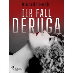 Der Fall Deruga