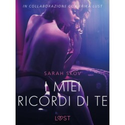 I miei ricordi di te - Breve racconto erotico