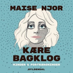 Kære Bagklog: Minder & fortrængninger