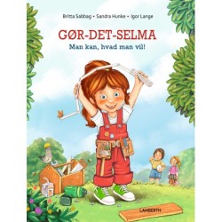Gør-det-Selma: Man kan, hvad man vil!
