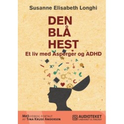 Den blå hest - et liv med Asperger og ADHD