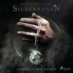 Das Erbe der Macht - Band 5: Silberregen (Urban Fantasy)