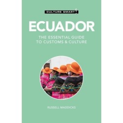 Culture Smart Ecuador: The essential guide to customs & culture