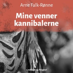 Mine venner kannibalerne