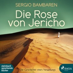 Die Rose von Jericho - Die Geschichte eines Neuanfangs