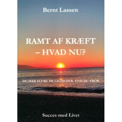 RAMT AF KRÆFT – HVAD NU?