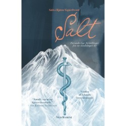 Salt: Forunderlige fortællinger fra en landslæges liv