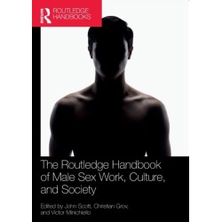 The Routledge Handbook of Male Sex Work, Culture, and Society