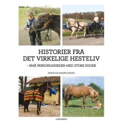 Historier fra det virkelige hesteliv: små personligheder med store egoer