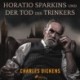 Horatio Sparkins und Der Tod des Trinkers