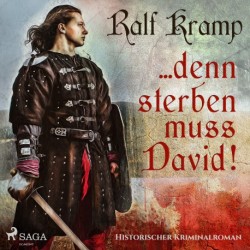 ... denn sterben muss David! - Historischer Kriminalroman