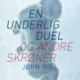 En underlig duel og andre skrøner