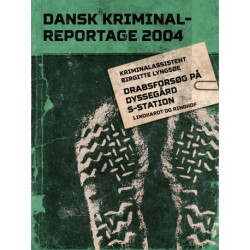 Drabsforsøg på Dyssegård S-station