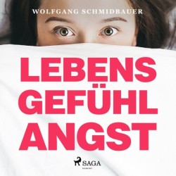 Lebensgefühl Angst