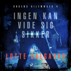 Dødens Dilemmaer 4 - Ingen kan vide sig sikker