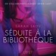 Séduite à la bibliothèque - Une nouvelle érotique
