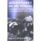 Adventures in My Youth: A German Soldier on the Eastern Front 1941-45