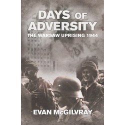 Days of Adversity: The Warsaw Uprising 1944