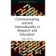 Communicating around Interculturality in Research and Education