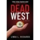 Dead West: A Novel