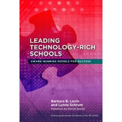 Leading Technology-Rich Schools: Award-Winning Models for Success