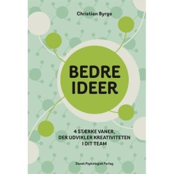 Bedre ideer: 4 stærke vaner, der udvikler kreativiteten i dit team