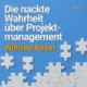 Die nackte Wahrheit über Projektmanagement
