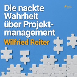 Die nackte Wahrheit über Projektmanagement