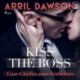 Kiss the Boss – Eine Chefin zum Verlieben (Boss–Reihe, Band 4)