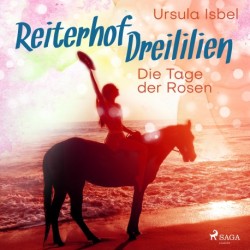Reiterhof Dreililien 2 - Die Tage der Rosen