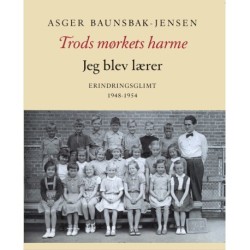 Trods mørkets harme - jeg blev lærer