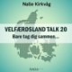 Velfærdsland TALK -20 Bare tag dig sammen…