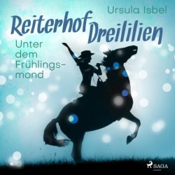 Reiterhof Dreililien 9 - Unter dem Frühlingsmond