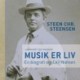 Musik er liv. En biografi om Carl Nielsen