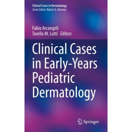 Clinical Cases in Early-Years Pediatric Dermatology