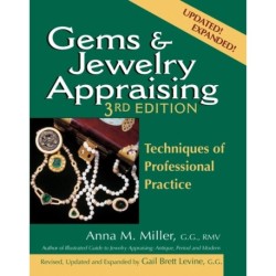 Gems & Jewelry Appraising (3rd Edition): Techniques of Professional Practice