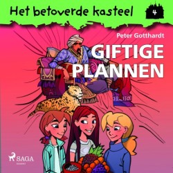 Het betoverde kasteel 4 – Giftige plannen