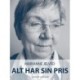 Alt har sin pris