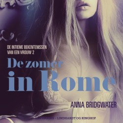 De zomer in Rome - de intieme bekentenissen van een vrouw 2 - erotisch verhaal