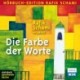 Die Farbe der Worte - 34 Kalendergeschichten