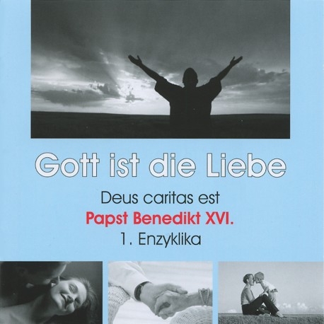 Deus caritas est - Gott ist die Liebe