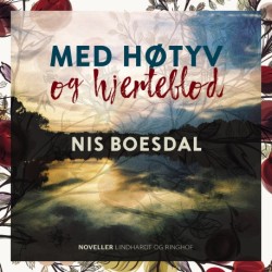 Med høtyv og hjerteblod