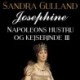 Josephine: Napoleons hustru og kejserinde III