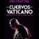 Los cuervos del Vaticano - no dramatizado